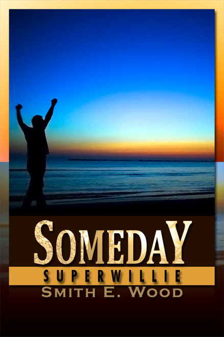 Someday: Superwillie