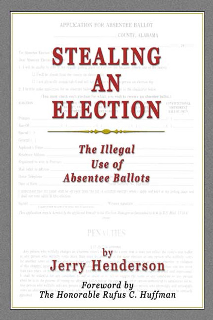 Stealing an Election: The Illegal Use of Absentee Ballots