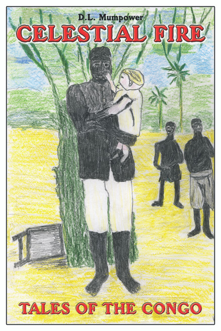 CELESTIAL FIRE: Tales of the Congo