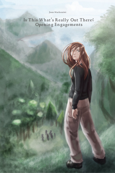 Is This What's Really Out There? Opening Engagements