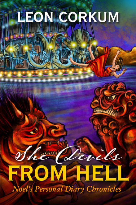 She Devils from Hell: Noel's Personal Diary Chronicles
