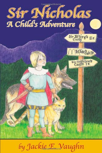 Sir Nicholas: A Child's Adventure