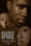 Smoke: Three Years in Time
