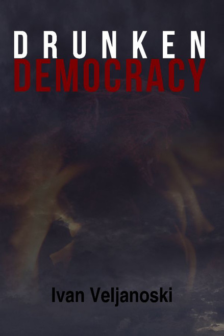 Drunken Democracy
