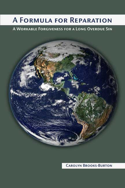 A Formula for Reparation: A Workable Forgiveness for a Long Overdue Sin