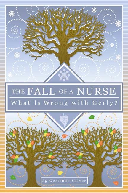 The Fall of a Nurse: What Is Wrong with Gerly?