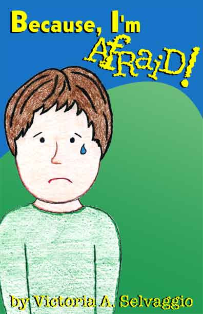 Because, I'm Afraid!