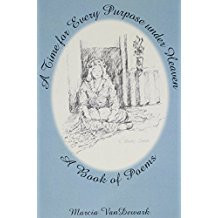 A Time for Every Purpose under Heaven: A Book of Poems