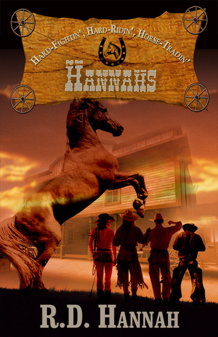HANNAHS: Hard-Fightin',Hard-Ridin', Horse-Tradin'