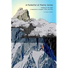A Pocketful of Poetry Series: Climbing to the Light: A Compilation of Thoughts, Poetry, and Prose