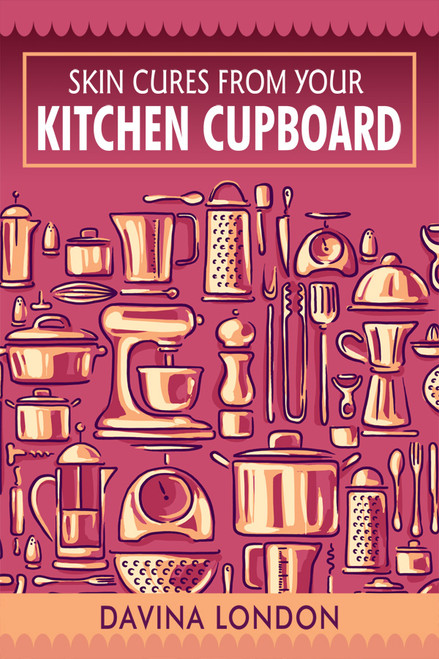 Skin Cures from Your Kitchen Cupboard