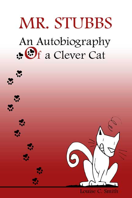 Mr. Stubbs: An Autobiography of a Clever Cat