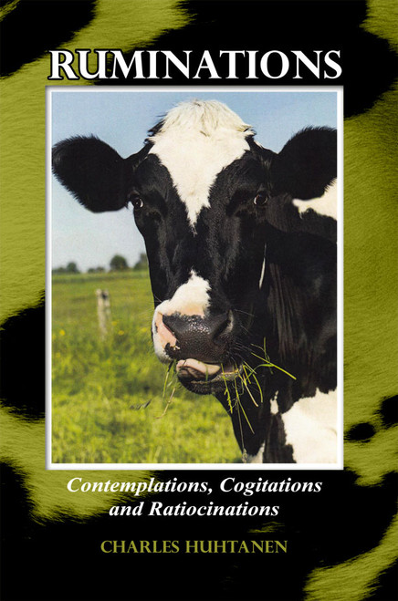 Ruminations: Contemplations, Cogitations and Ratiocinations