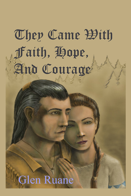 They Came With Faith, Hope, and Courage (paperback)