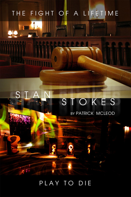 Stan Stokes: The Fight of a Lifetime, Play to Die