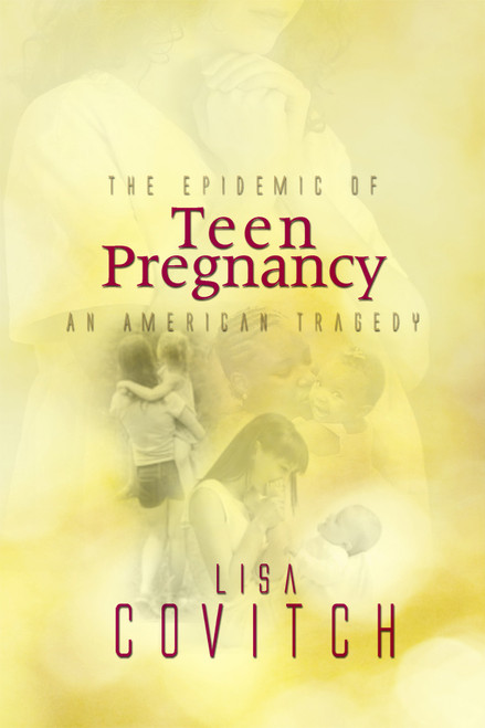 The Epidemic of Teen Pregnancy: An American Tragedy