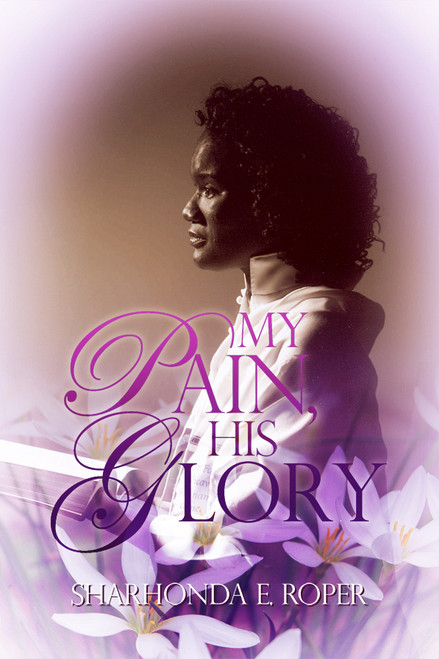 My Pain, His Glory