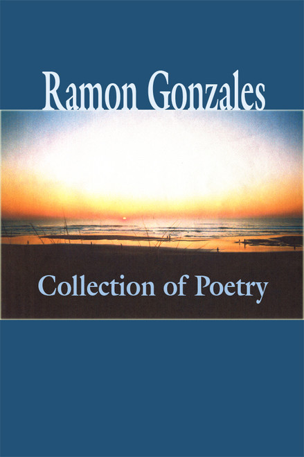 Collection of Poetry (Ramon Gonzales)