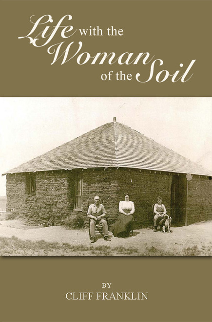 Life with the Woman of the Soil