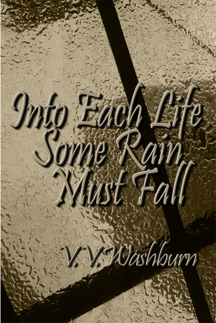 Into Each Life Some Rain Must Fall