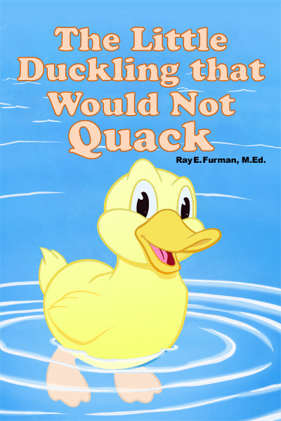 The Little Duckling that Would Not Quack