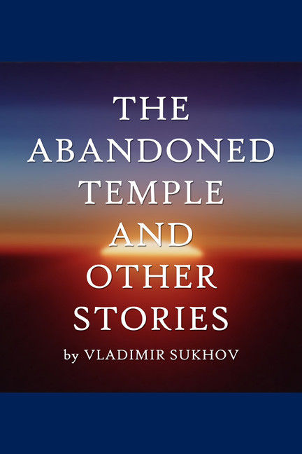 An Abandoned Temple and Other Stories