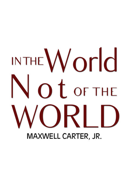 In the World Not of the World