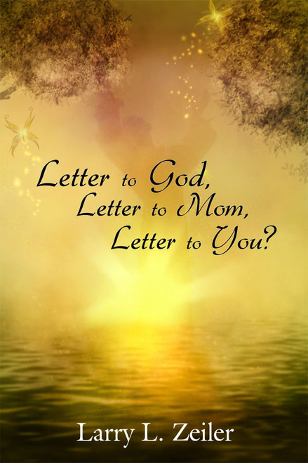Letter to God, Letter to Mom, Letter to You?