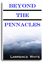 Beyond the Pinnacles by Lawrence White