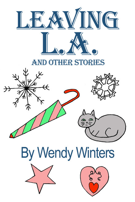 Leaving L. A. and Other Stories