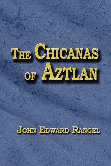 The Chicanas of Aztlan