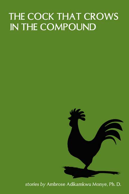 The Cock That Crows in the Compound