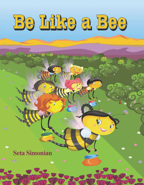 Be Like a Bee [Hardcover]