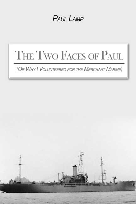 The Two Faces of Paul (Or Why I Volunteered for the Merchant Marines)
