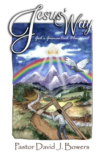 Jesus' Way: God's Guaranteed Blueprint