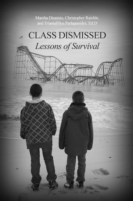 Class Dismissed: Lessons of Survival