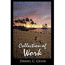 Collection of Work (Daniel C. Gelin)