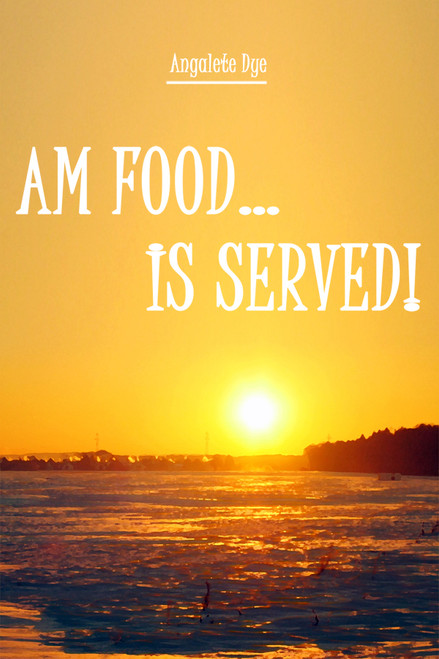 AM Food????is Served!