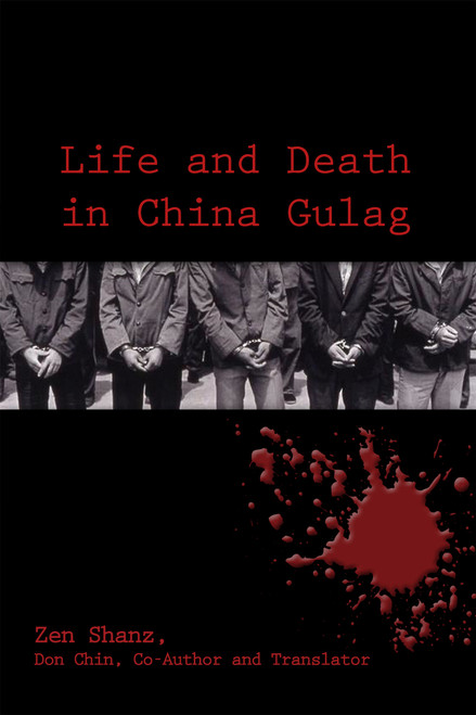 Life and Death in China Gulag