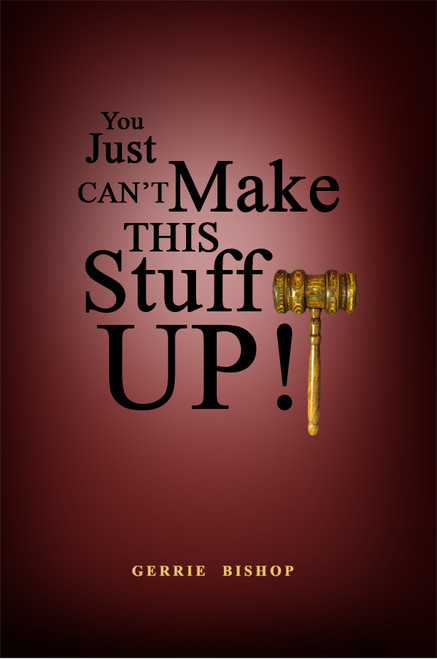 You Just Can't Make This Stuff Up!