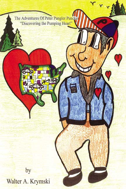 The Adventures of Peter Pangler Puncker: Discovering the Pumping Heart