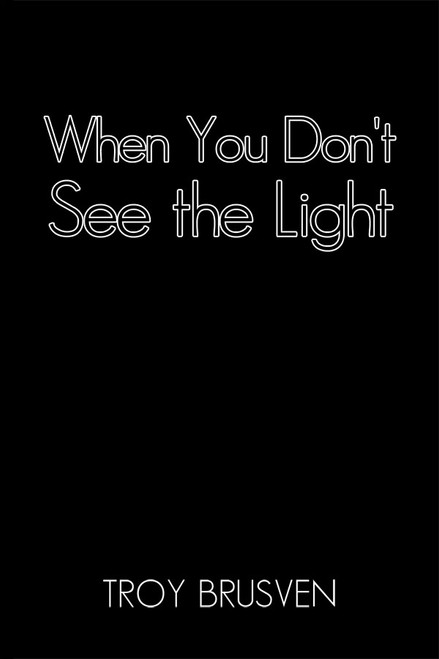 When You Don't See the Light