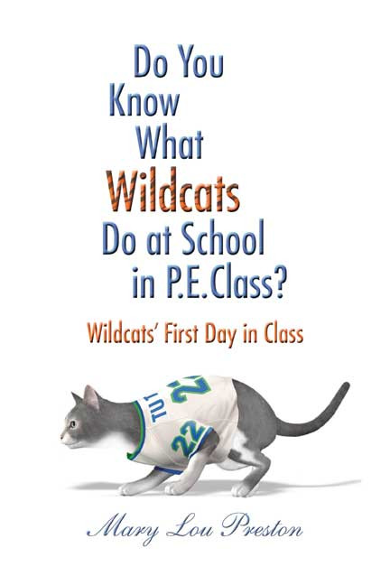 Do You Know What Wildcats Do at School in P.E. Class?: Wildcats' First Day in Class