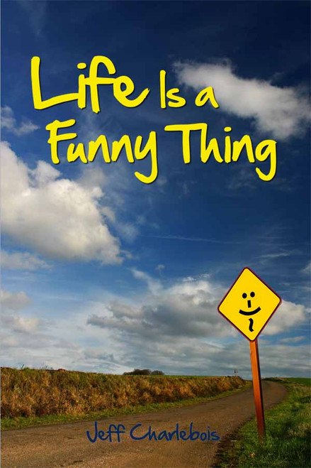 Life Is a Funny Thing
