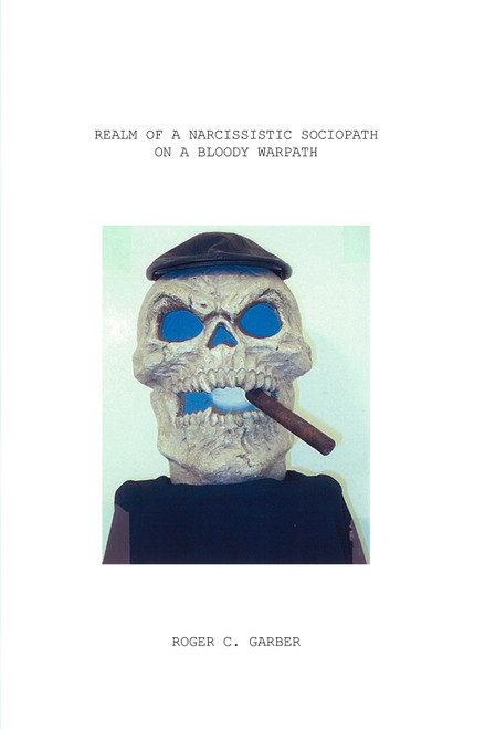 Realm of a Narcissistic Sociopath on a Bloody Warpath