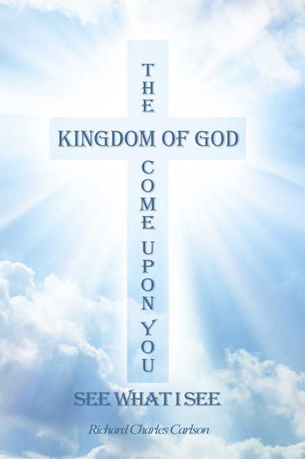 The Kingdom of God Come Upon You