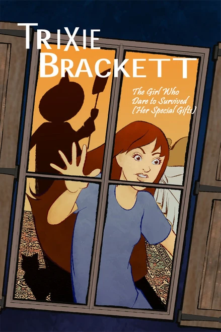 Trixie Brackett: The Girl Who Dared to Survive