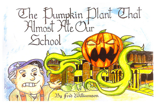 The Pumpkin Plant that Almost Ate Our School