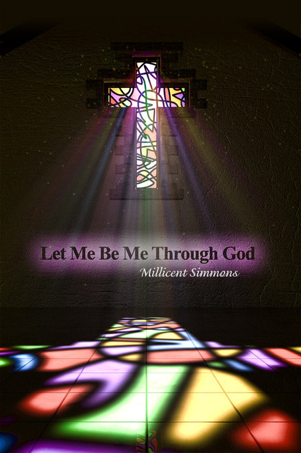 Let Me Be Me Through God