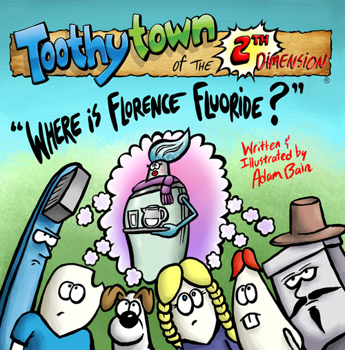 Toothytown of the 2th Dimension: "Where is Florence Flouride?"